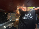 I TAKE UBERS